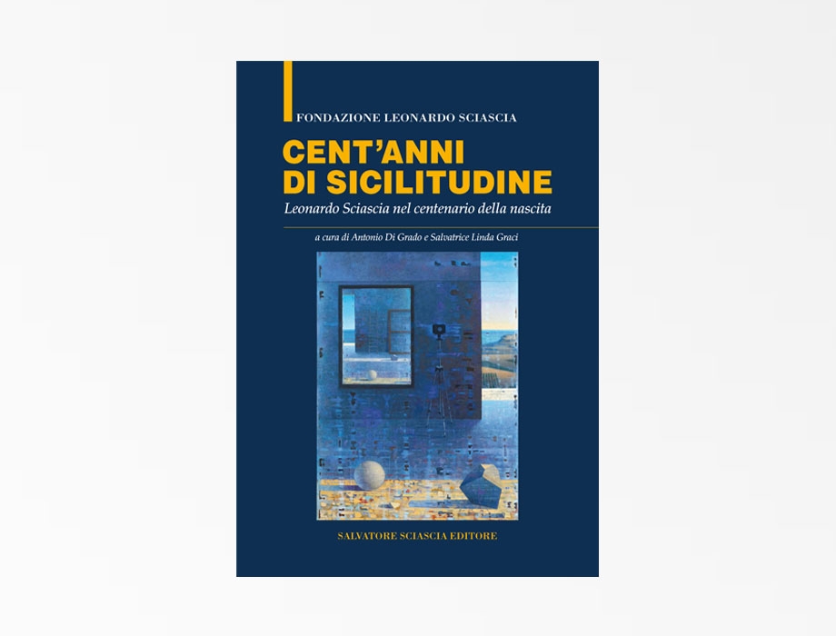 Cent’anni di sicilitudine: Leonardo Sciascia nel centenario della nascita