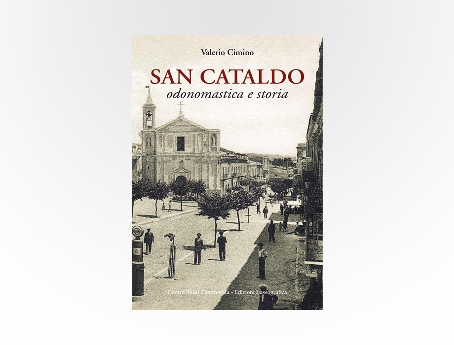 Lussografica - San Cataldo, odonomastica e storia